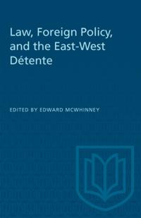 Law, Foreign Policy, and the East-West Detente