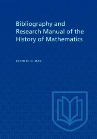 Bibliography and Research Manual of the History of Mathematics