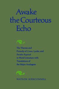 Awake the Courteous Echo