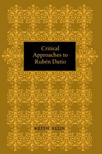 Critical Approaches to Rubén Darío