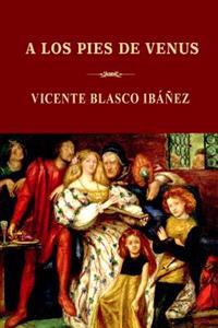 A los pies de Venus / At the Feet of Venus