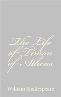 The Life of Timon of Athens