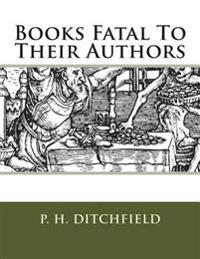 Bokomslag för "Books Fatal to Their Authors"
