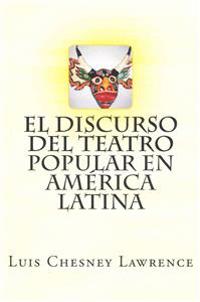 El discurso del teatro popular en America Latina
