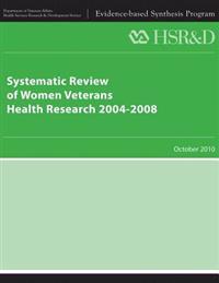 Systematic Review of Women Veterans Health Research 2004-2008