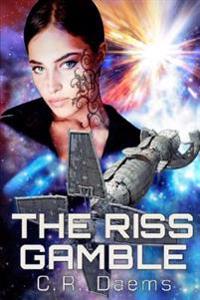 The Riss Gamble: Book I in the Riss series