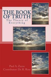 Book of Truth: The Theory of Everything