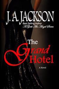 The Grand Hotel A Geek An Angel Series