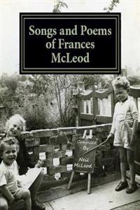 Songs and Poems of Frances Mcleod