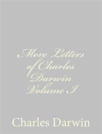 More Letters of Charles Darwin