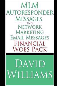 MLM Autoresponder Messages and Network Marketing Email Messages: Financial Woes Pack