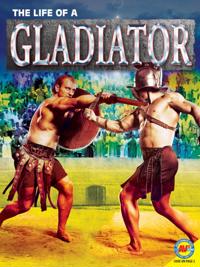 Life of a Gladiator