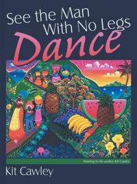 See the Man with No Legs Dance