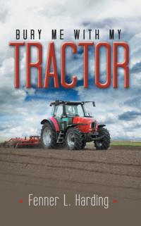 Bury Me with My Tractor