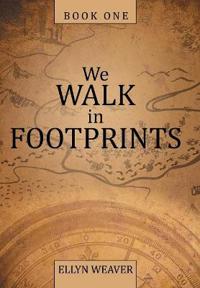 We Walk in Footprints