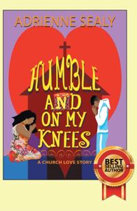 Humble and on My Knees