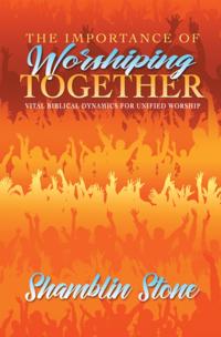 Importance of Worshiping Together
