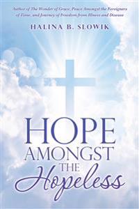 Hope Amongst the Hopeless
