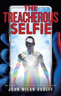 The Treacherous Selfie