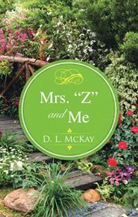 Mrs. &quote;Z&quote; and Me