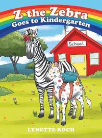 Bokomslag för "Z the Zebra Goes to Kindergarten"