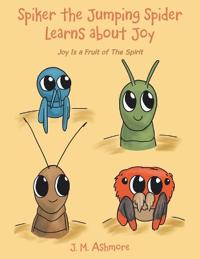 Bokomslag for "Spiker the Jumping Spider Learns About Joy"