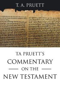 Ta Pruett's Commentary on the New Testament