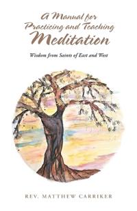 A Manual for Practicing and Teaching Meditation