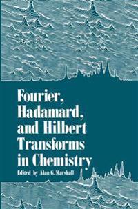 Fourier, Hadamard, and Hilbert Transforms in Chemistry