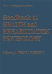 Handbook of Health and Rehabilitation Psychology