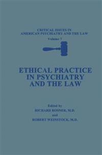 Ethical Practice in Psychiatry and the Law