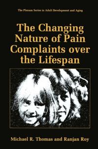 Changing Nature of Pain Complaints over the Lifespan
