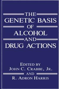 Genetic Basis of Alcohol and Drug Actions