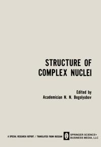 Structure of Complex Nuclei / Struktura Slozhnykh Yader / CTPYKTYPA C?O?H?X ??EP