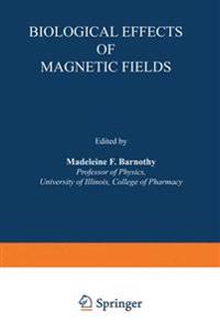 Biological Effects of Magnetic Fields