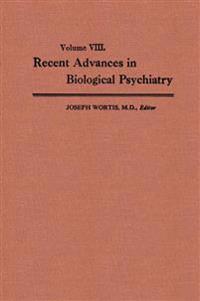 Recent Advances in Biological Psychiatry
