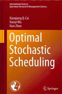 Optimal Stochastic Scheduling