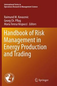 Handbook of Risk Management in Energy Production and Trading