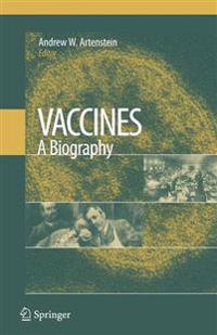 Vaccines: A Biography