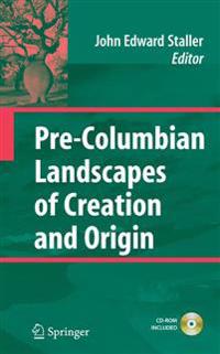 Pre-Columbian Landscapes of Creation and Origin