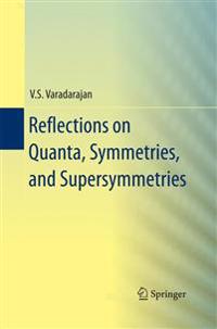 Reflections on Quanta, Symmetries, and Supersymmetries