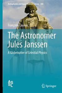 The Astronomer Jules Janssen