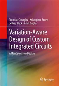 Bokomslag för "Variation-Aware Design of Custom Integrated Circuits: A Hands-on Field Guide"