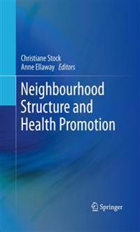Bokomslag för "Neighbourhood Structure and Health Promotion"