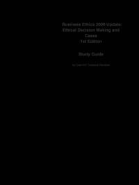 Business Ethics 2009 Update, Ethical Decision Making and Cases