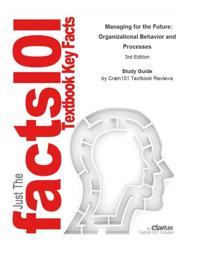 Managing for the Future, Organizational Behavior and Processes