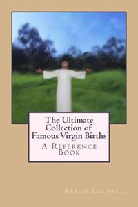 The Ultimate Collection of Famous Virgin Births