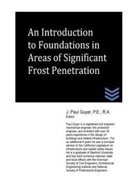 An Introduction to Foundations in Areas of Significant Frost Penetration