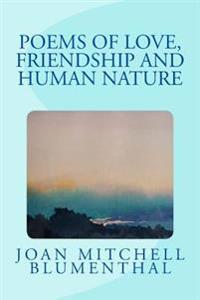 Poems of Love, Friendship and Human Nature