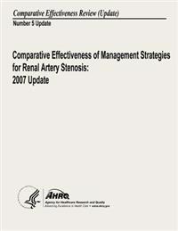 Comparative Effectiveness of Management Strategies for Renal Artery Stenosis: 2007 Update: Comparative Effectiveness Review Number 5 Update